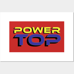 POWER TOP Posters and Art